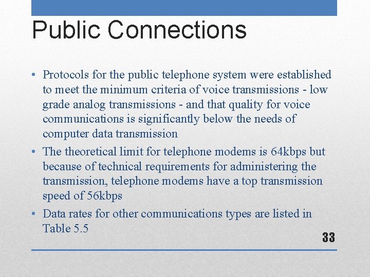 Public Connections • Protocols for the public telephone system were established to meet the