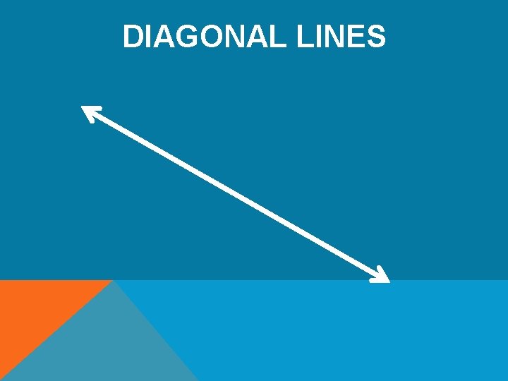 DIAGONAL LINES 