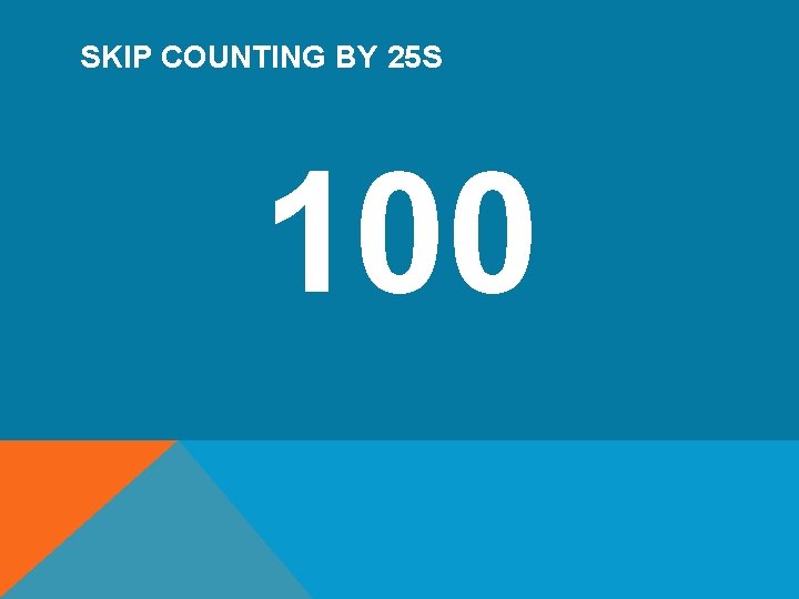 SKIP COUNTING BY 25 S 100 