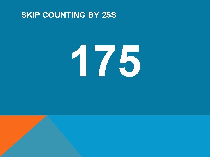 SKIP COUNTING BY 25 S 175 