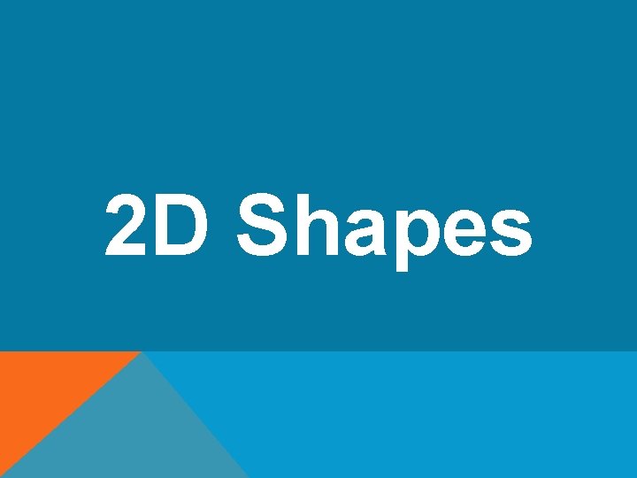 2 D Shapes 