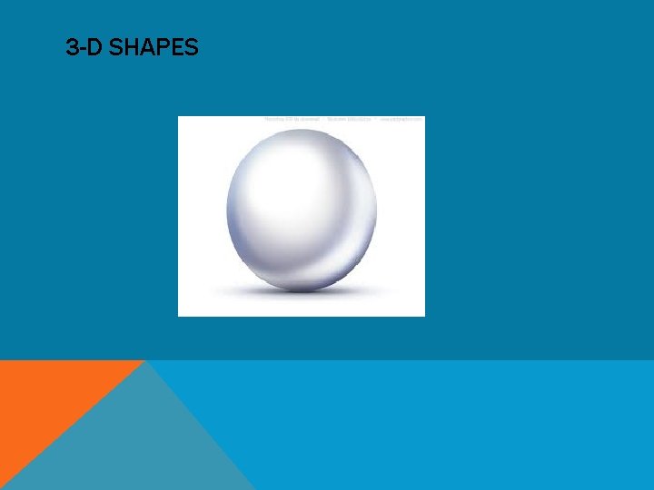 3 -D SHAPES 