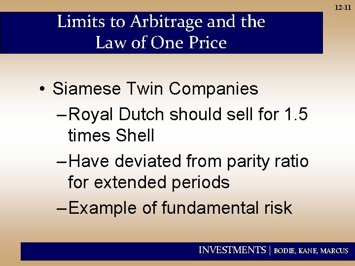 Limits to Arbitrage and the Law of One Price 12 -11 • Siamese Twin