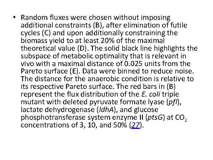  • Random fluxes were chosen without imposing additional constraints (B), after elimination of