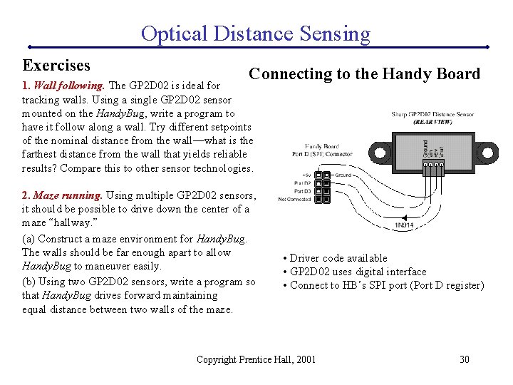 Optical Distance Sensing Exercises Connecting to the Handy Board 1. Wall following. The GP