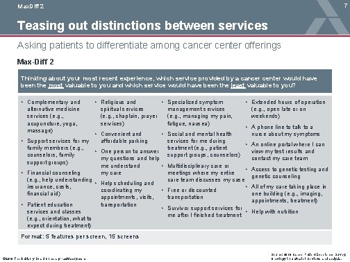 7 Max. Diff 2 Teasing out distinctions between services Asking patients to differentiate among