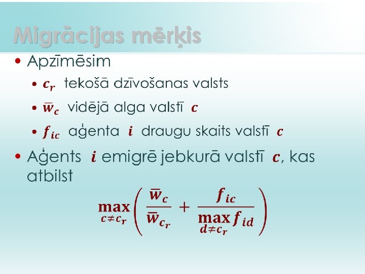 Migrācijas mērķis • 