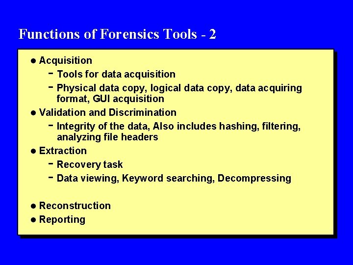Functions of Forensics Tools - 2 l Acquisition - Tools for data acquisition -