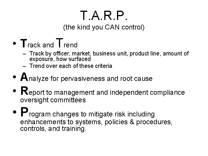 T. A. R. P. (the kind you CAN control) • Track and Trend –