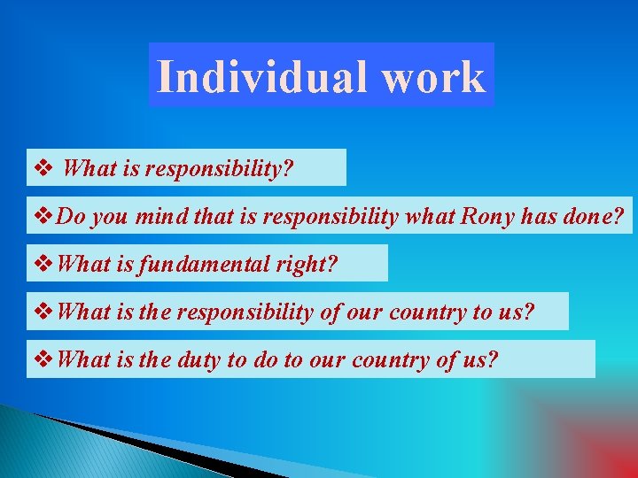 Individual work v What is responsibility? v. Do you mind that is responsibility what