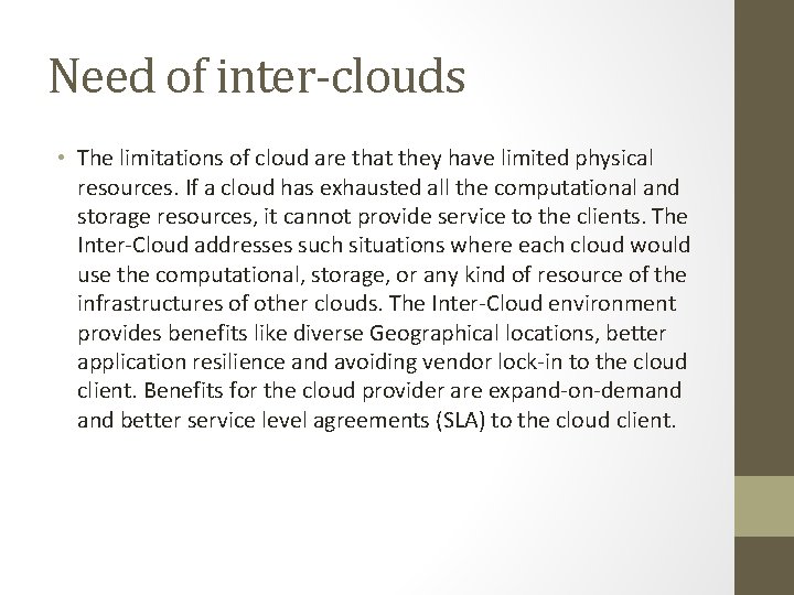 Need of inter-clouds • The limitations of cloud are that they have limited physical