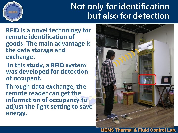 Not only for identification but also for detection RFID is a novel technology for