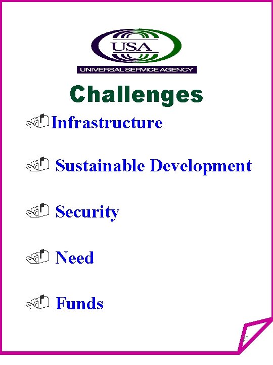 Challenges. Infrastructure. Sustainable Development. Security. Need. Funds 20 