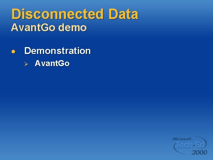 Disconnected Data Avant. Go demo l Demonstration Ø Avant. Go 