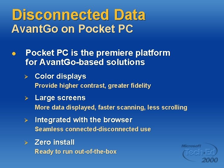 Disconnected Data Avant. Go on Pocket PC l Pocket PC is the premiere platform