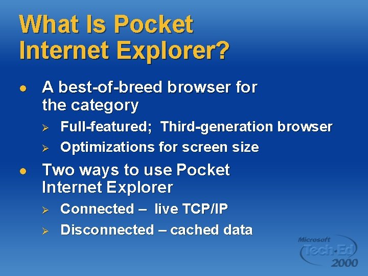 What Is Pocket Internet Explorer? l A best-of-breed browser for the category Ø Ø
