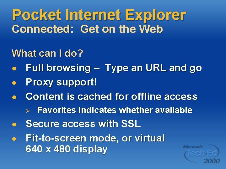 Pocket Internet Explorer Connected: Get on the Web What can I do? l Full