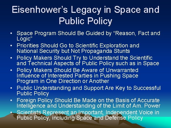 Eisenhower’s Legacy in Space and Public Policy • Space Program Should Be Guided by