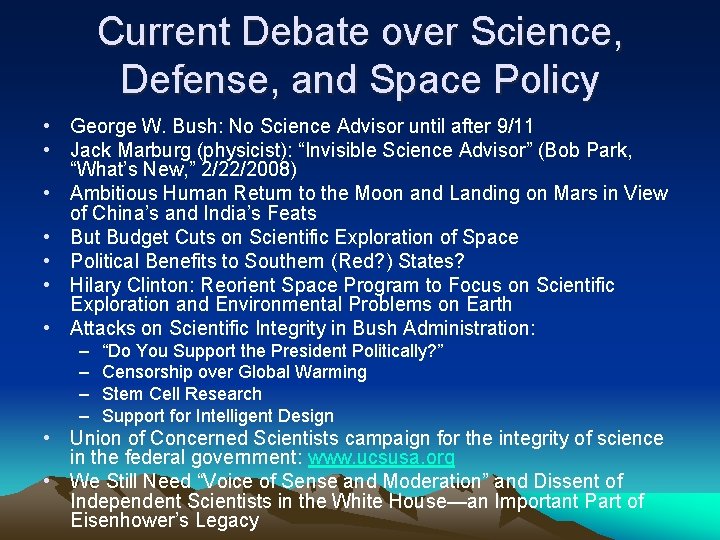 Current Debate over Science, Defense, and Space Policy • George W. Bush: No Science