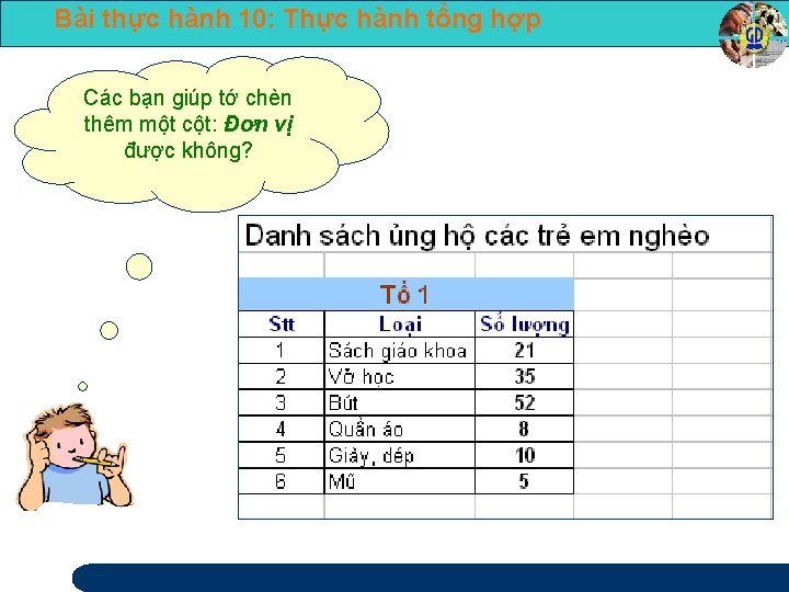 Bài thực hành 10: Thực hành tổng hợp Các bạn giúp tớ chèn thêm