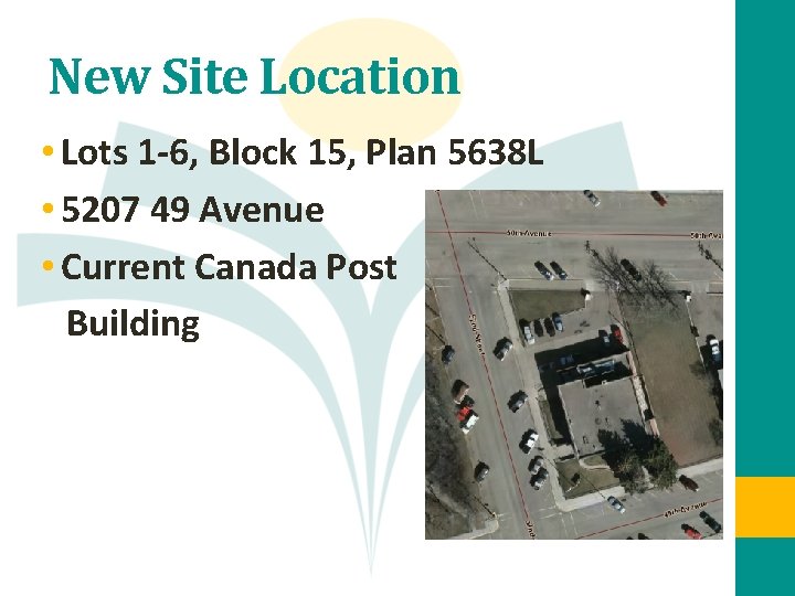 New Site Location • Lots 1 -6, Block 15, Plan 5638 L • 5207