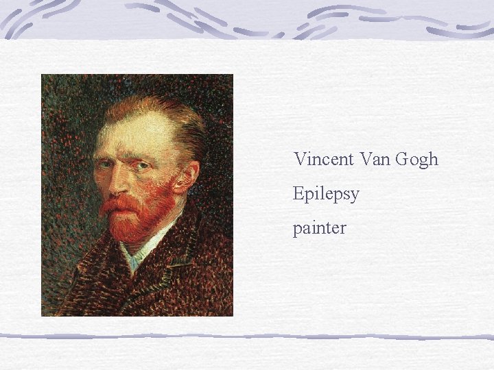 Vincent Van Gogh Epilepsy painter 