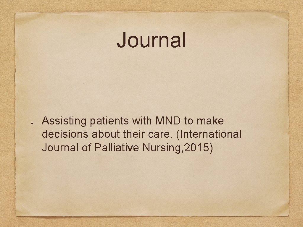 Journal Assisting patients with MND to make decisions about their care. (International Journal of