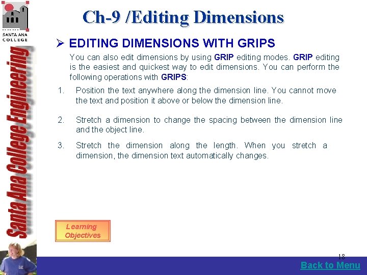 Ch-9 /Editing Dimensions Ø EDITING DIMENSIONS WITH GRIPS You can also edit dimensions by