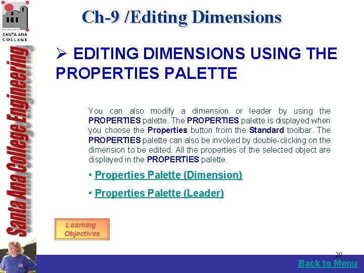 Ch-9 /Editing Dimensions Ø EDITING DIMENSIONS USING THE PROPERTIES PALETTE You can also modify