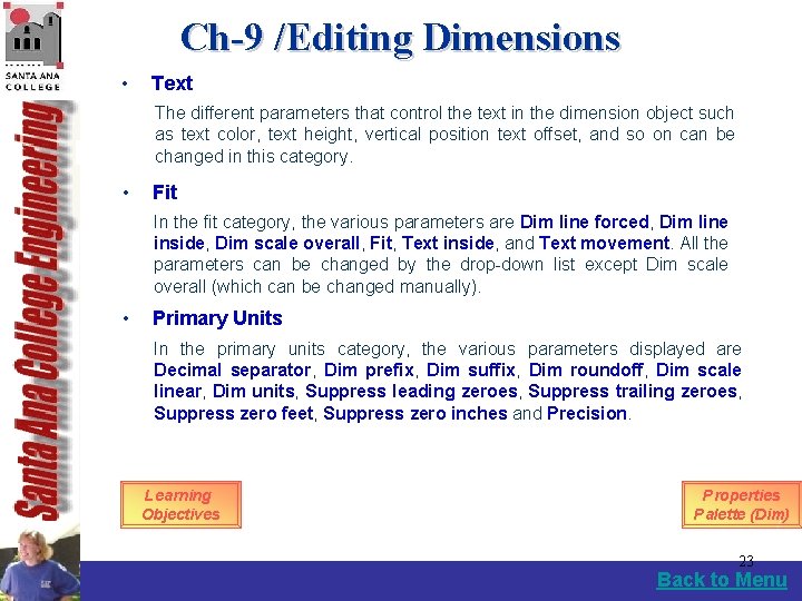 Ch-9 /Editing Dimensions • Text The different parameters that control the text in the