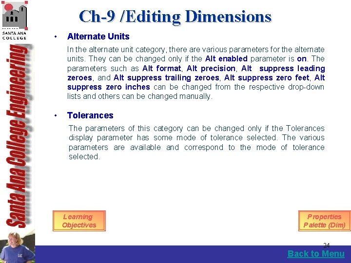 Ch-9 /Editing Dimensions • Alternate Units In the alternate unit category, there are various