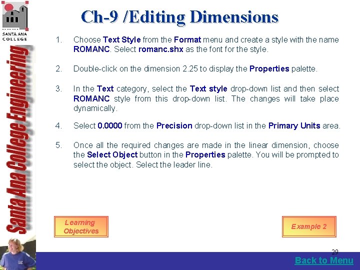 Ch-9 /Editing Dimensions 1. Choose Text Style from the Format menu and create a