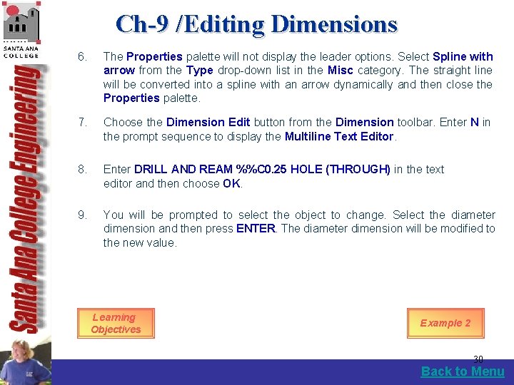 Ch-9 /Editing Dimensions 6. The Properties palette will not display the leader options. Select