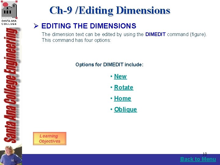 Ch-9 /Editing Dimensions Ø EDITING THE DIMENSIONS The dimension text can be edited by