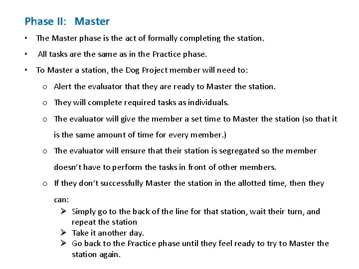 Phase II: Master • The Master phase is the act of formally completing the