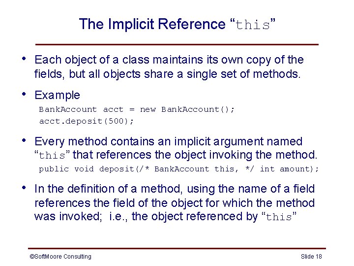 The Implicit Reference “this” • Each object of a class maintains its own copy The Implicit Reference “this” • Each object of a class maintains its own copy