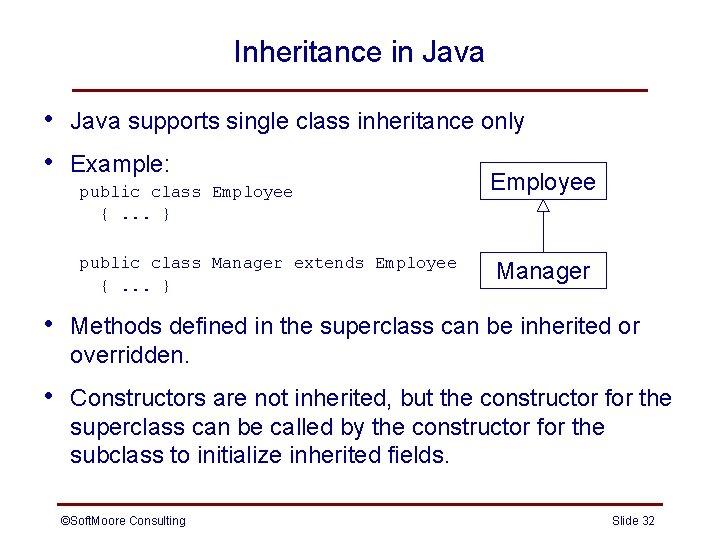 Inheritance in Java • • Java supports single class inheritance only Example: public class Inheritance in Java • • Java supports single class inheritance only Example: public class
