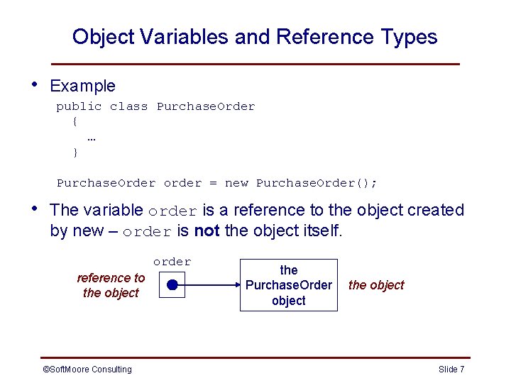 Object Variables and Reference Types • Example public class Purchase. Order { … } Object Variables and Reference Types • Example public class Purchase. Order { … }