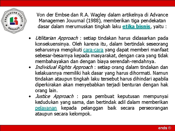 Von der Embse dan R. A. Wagley dalam artikelnya di Advance Managemen Jouurnal (1988),