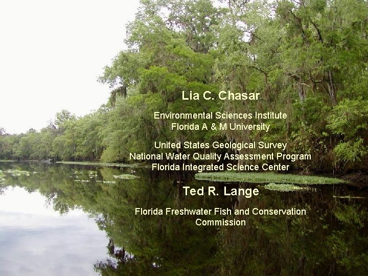 Lia C. Chasar Environmental Sciences Institute Florida A & M University United States Geological