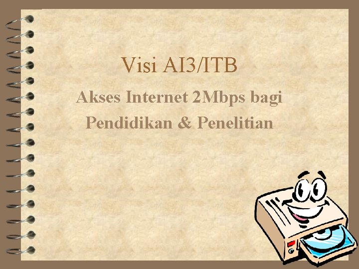 Visi AI 3/ITB Akses Internet 2 Mbps bagi Pendidikan & Penelitian 