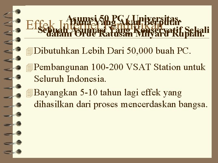 Asumsi 50 PC / Universitas. Dana Yang Akan Berputar Effek Internet Pendidikan Sebuah Asumasi