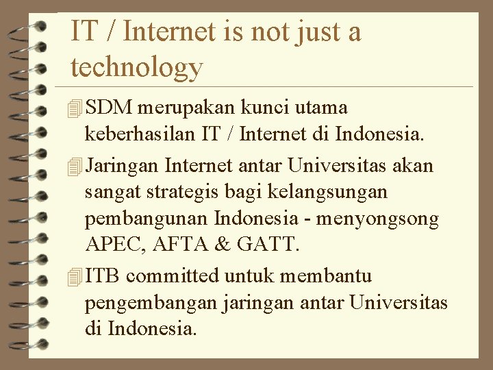 IT / Internet is not just a technology 4 SDM merupakan kunci utama keberhasilan