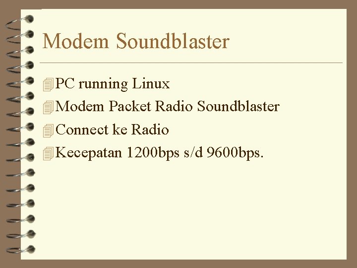 Modem Soundblaster 4 PC running Linux 4 Modem Packet Radio Soundblaster 4 Connect ke