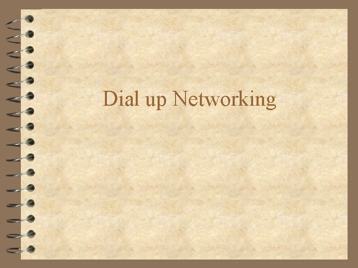 Dial up Networking 