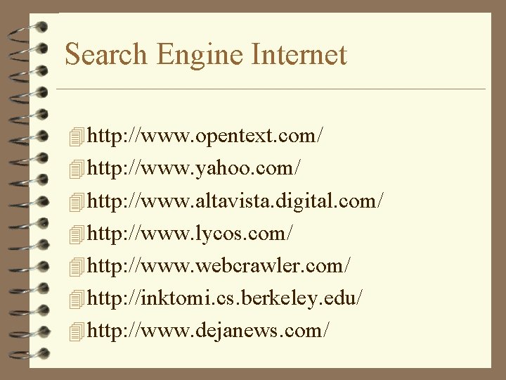 Search Engine Internet 4 http: //www. opentext. com/ 4 http: //www. yahoo. com/ 4