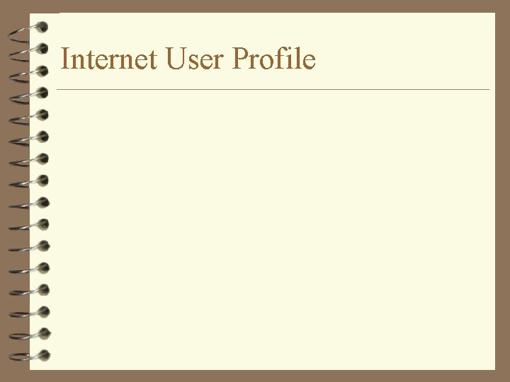 Internet User Profile 