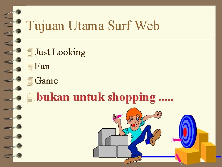 Tujuan Utama Surf Web 4 Just Looking 4 Fun 4 Game 4 bukan untuk