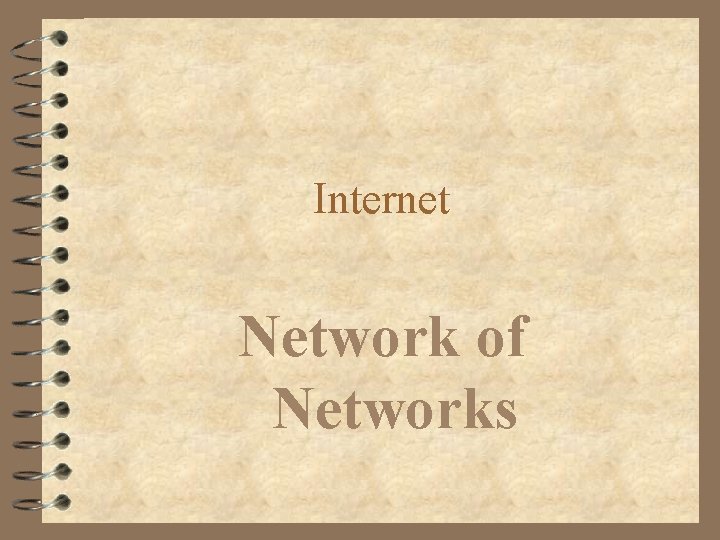 Internet Network of Networks 