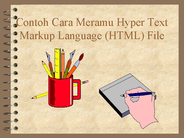 Contoh Cara Meramu Hyper Text Markup Language (HTML) File 